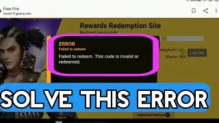 How to solve this error failed to redeem. This code is invalid or redeemed. in garena free fire 🔥😎
