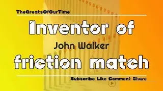 True Inventor: John Walker (matchstick) #matchbox #matchstick #matchstickcraft #johnwalker #inventor