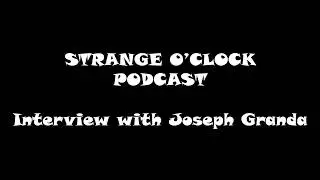 Hollywood, UFO’s, seances, & Keanu Reeves interview w/Joseph Granda-Strange O’Clock Podcst