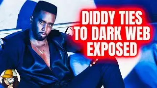 Diddy DESPERATE To Cover Dark Web Ties|Freak-Off Tapes Being Sold BACk To Celebs