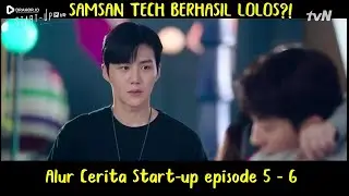 Alur Cerita Start-Up (2020) Episode 5-6