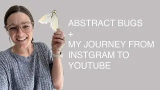 WATERCOLOR BUGS + ARTIST'S JOURNEY FROM INSTAGRAM TO YOUTUBE - Why I'm focusing my energy on Youtube