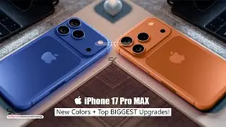 Apple iPhone 17 Pro MAX 5G - Launch Date + New Colors and TOP Biggest Upgrades Confirmed!🚀