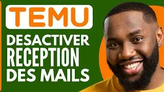 Comment Ne Plus Recevoir De Mail De Temu ( FACILE )