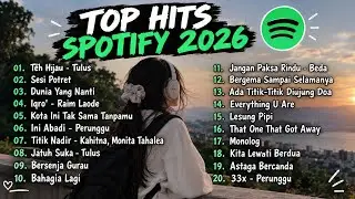 Playlist Lagu Viral Spotify Indonesia 2026 | Lagu Hits Pop Galau Terbaru | Top Hits 2026