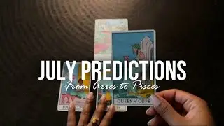 Your JULY Zodiac Sign Prediction 💫 General, Love & Career (Tarot Reading)