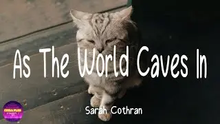 Sarah Cothran - As The World Caves In (Lyrics)