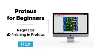 H 1.9 | PCB for Regulators in Proteus | Regulator 3D finishing in Proteus | Proteus for Beginners