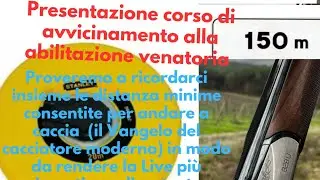 Corso di avvicinamento alla licenza venatoria.