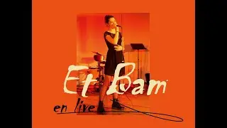 Et Bam (Mentissa) - live Orane