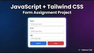 JavaScript Form Validation Project with Tailwind CSS | Beginner Friendly Assignment