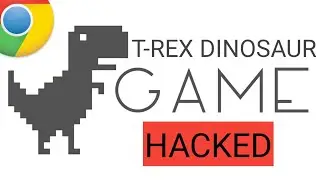 How To Hack Chrome T-Rex Dinosaur Game