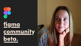 Figma's new Community feature / Beyond multiplayer walk though and impression