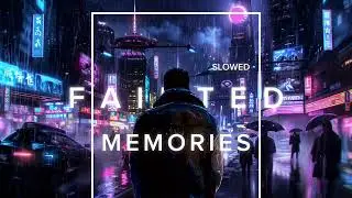 NOSTALGIXX - FAINTED MEMORIES ||SLOWED VERSION || MUSIC ||