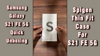 Samsung Galaxy S21 FE 5G Quick Unboxing | Spigen Thin Fit Case For Galaxy S21 FE