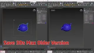 Save To Lower | Save 3Ds Max To Older Version