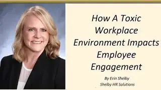 How A Toxic Workplace Environment Impacts Employee Engagement