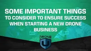 Things to consider when starting a drone business
