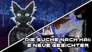 Die Suche nach Kai: 2 neue Gesichter - VRChatRP German