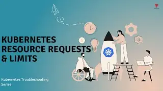 Kubernetes resource requests and limits | CKAD | Kubernetes Troubleshooting