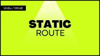 Understanding Static Routes: Parameters and How They Work | Urdu/Hindi