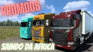 SAINDO DA AFRICA -PROMODS SIMULADOR REAL#eurotrucksimulator2 #ets2