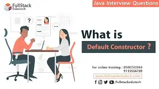What is Default Constructor ? | Java Interview Questions | Fullstack Edutech 