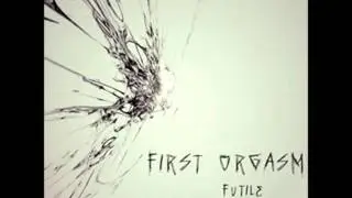 First Orgasm-Futile