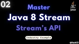 02- Master Java 8 Stream API's | Season 2 | HackCS