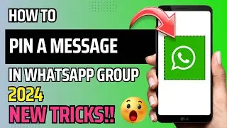 HOW TO PIN A MESSAGE IN WHATSAPP GROUP 2024 | NEW TRICKS | STEP BY STEP
