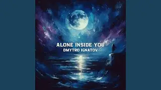 Alone Inside You