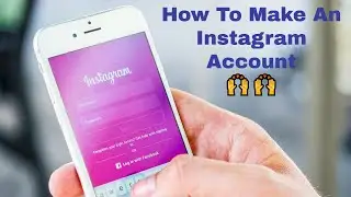 How To Make An Instagram Account (Easy And Quick Tutorial)