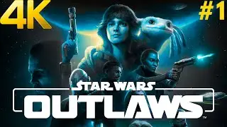 STAR WARS OUTLAWS 4K PC Gameplay Walkthrough #1 - Beginnings