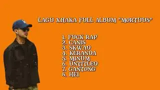 LAGU XHAKA FULL ALBUM 