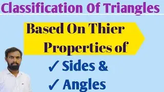 Classification Of Triangles || Based On Their Properties Of Sides And Angles ||