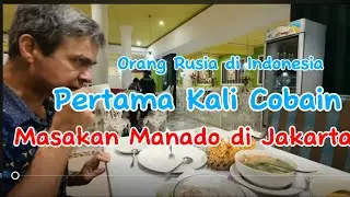 Suami Rusia pertama kali coba masakan  Manado