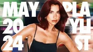 songs & albums added in my monthly playlist | may 2024