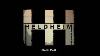 Heldheim - Geile Zeit  (Lyrics)