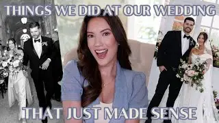 Non-tradition things we did at our wedding that I don't regret + a few I do!