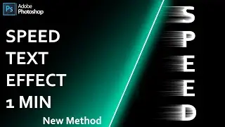 Speed Text Effect In Photoshop CC 2021 | New Method In 1 Min | Photoshop Tutorial