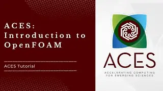 ACES: Introduction to OpenFOAM (Fall 2024)
