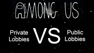Public Vs Private Among Us Lobbies