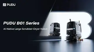 Introducing PUDU BG1 Series: AI-native Large Scrubber-dryer Robots