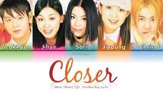 S#arp (Sharp) (샵) Closer (가까이) - Han/Rom/Eng Lyrics (가사) [1999]