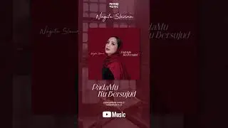padaMu Ku Bersujud sudah ada di Youtue Music. Yukk streaming! #newsong  #nagitaslavina #ramadan