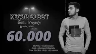 Rəhim Maştağa  - Keçər Əlbət  (2019)