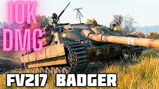 FV 217 BADGER 10K DMG! HE JUST DRIVEN OVER HIS OPPONENTS WITHOUT EVEN NOTICING THEM!