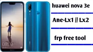 Huawei Nova 3e Ane-Lx1 frp free tool ✅ / huawei all test point frp free tool 💯