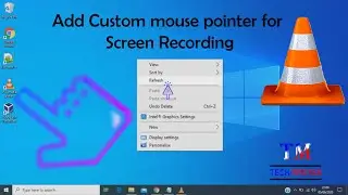 Add custom mouse pointer for Screen Recording | VLC Media Player | Screen Recording | Tech Master