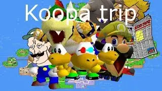 64 tales : The koopa trip!